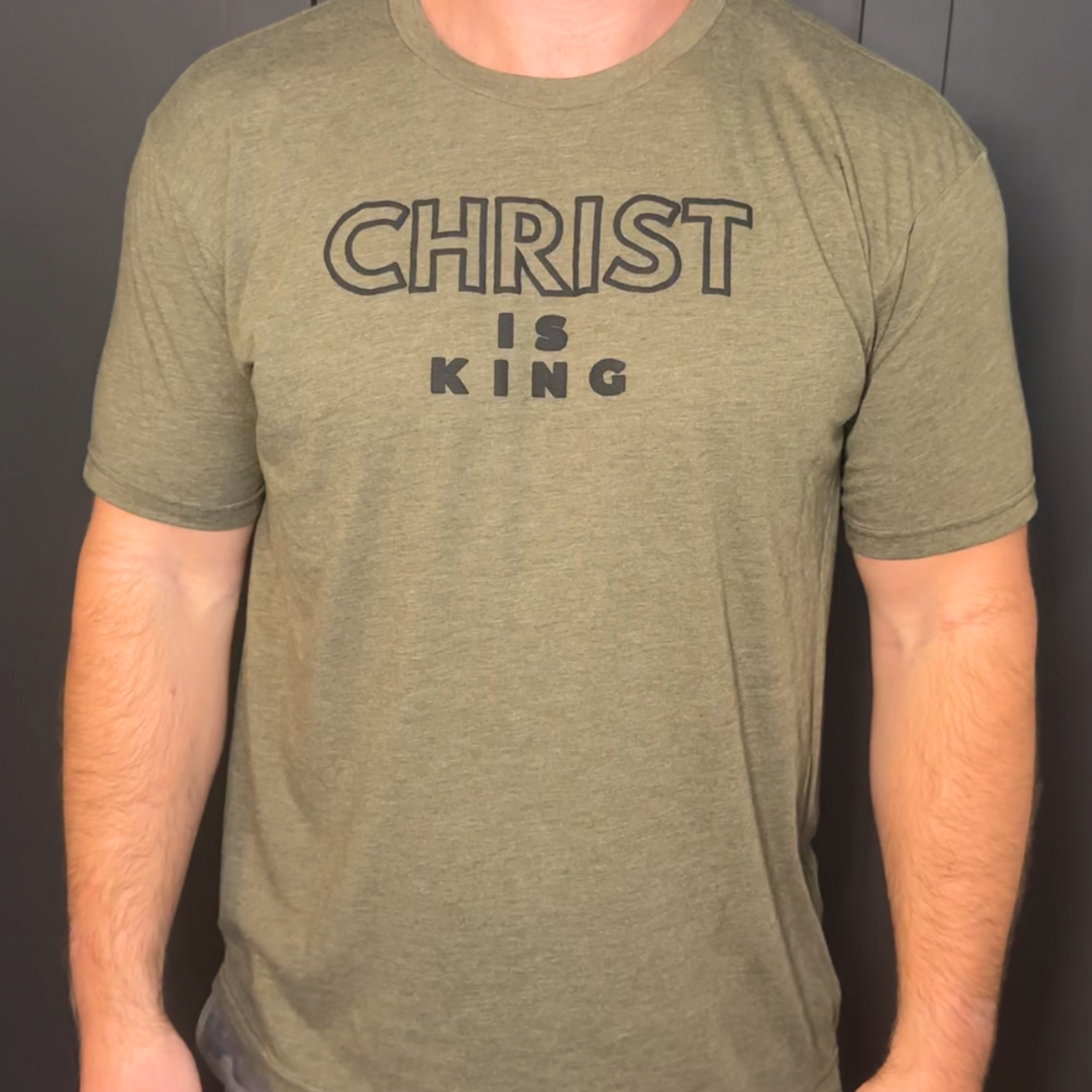 Christ Is King Men's Army Green Tee