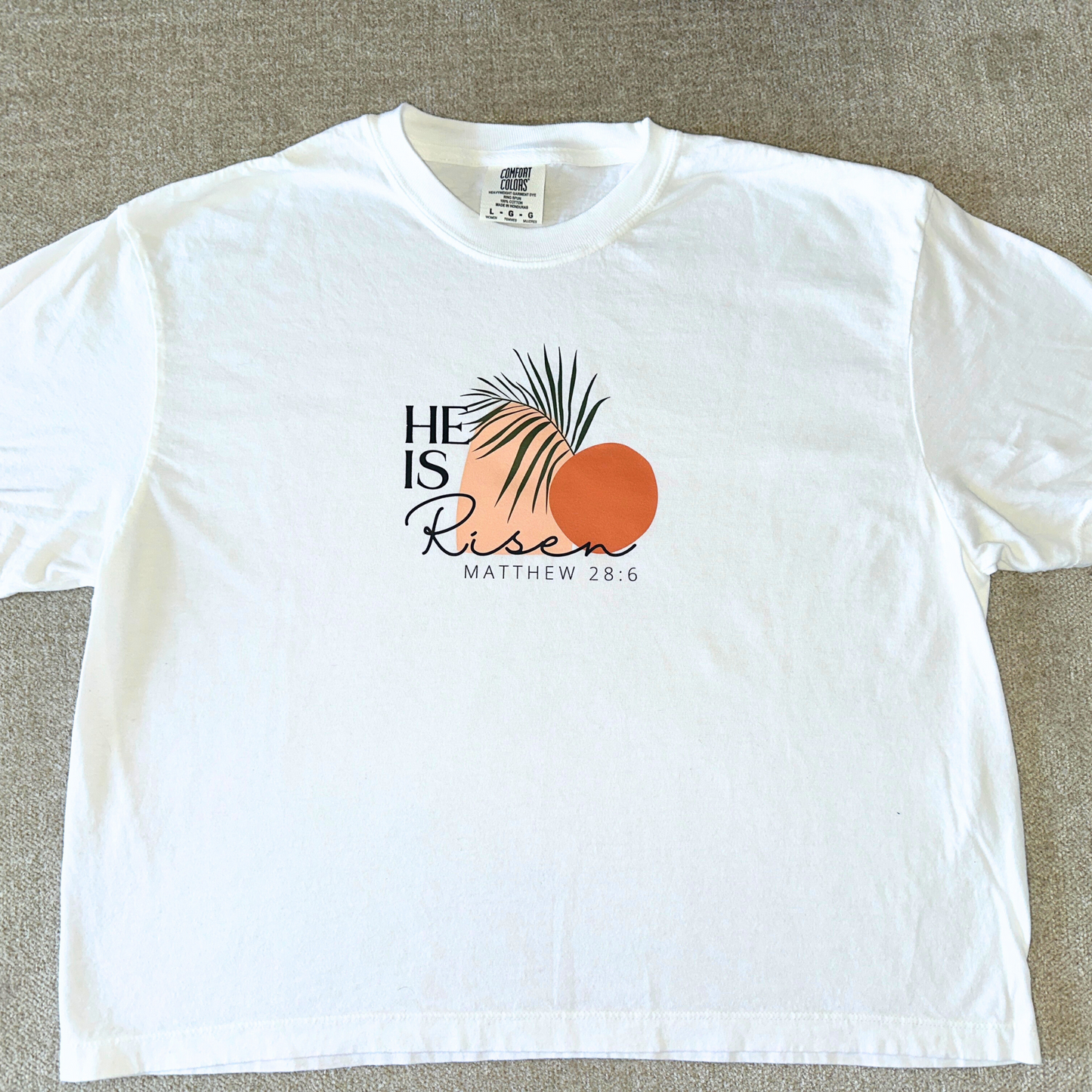 He is Risen Comfort Colors Tee