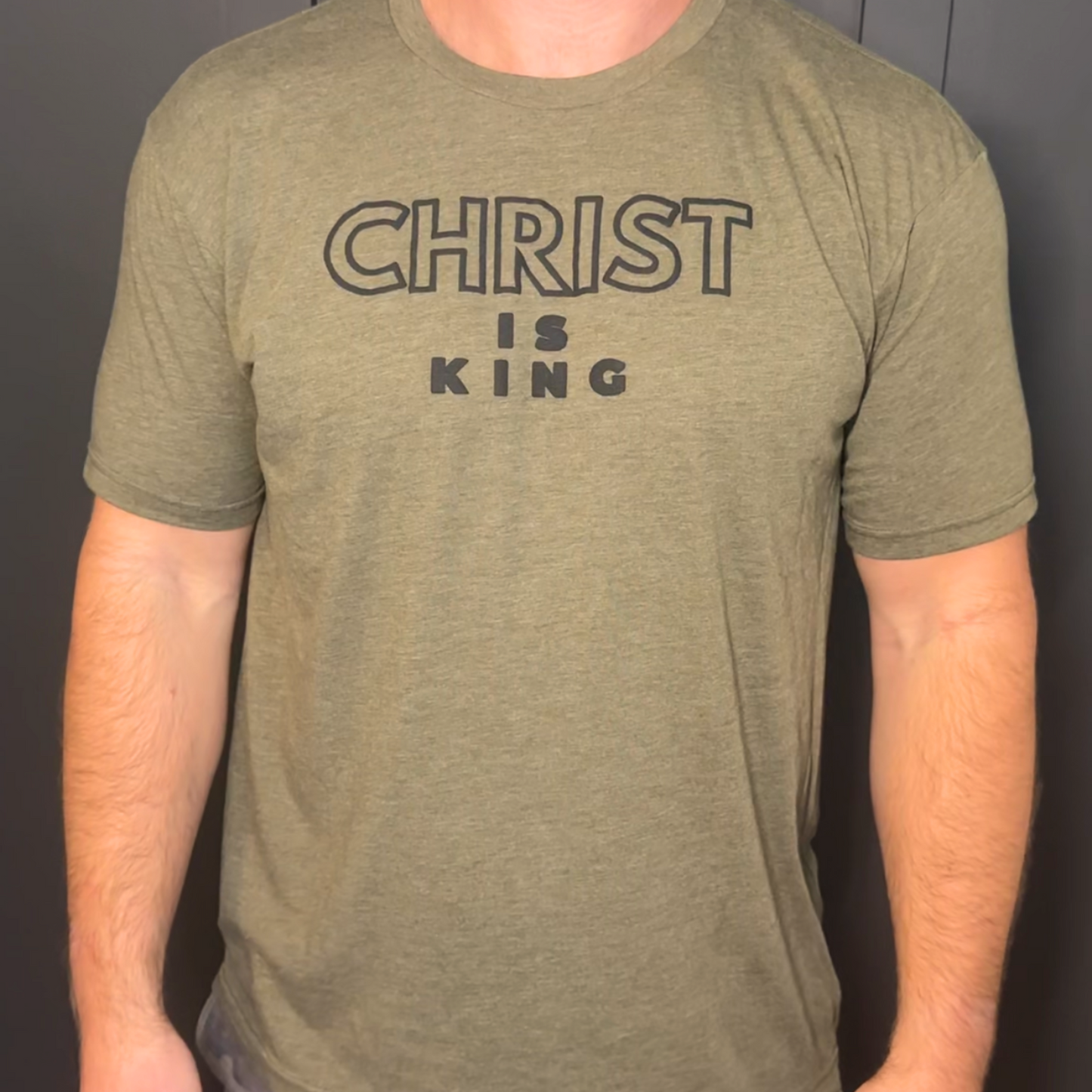 Christ is King army green tee