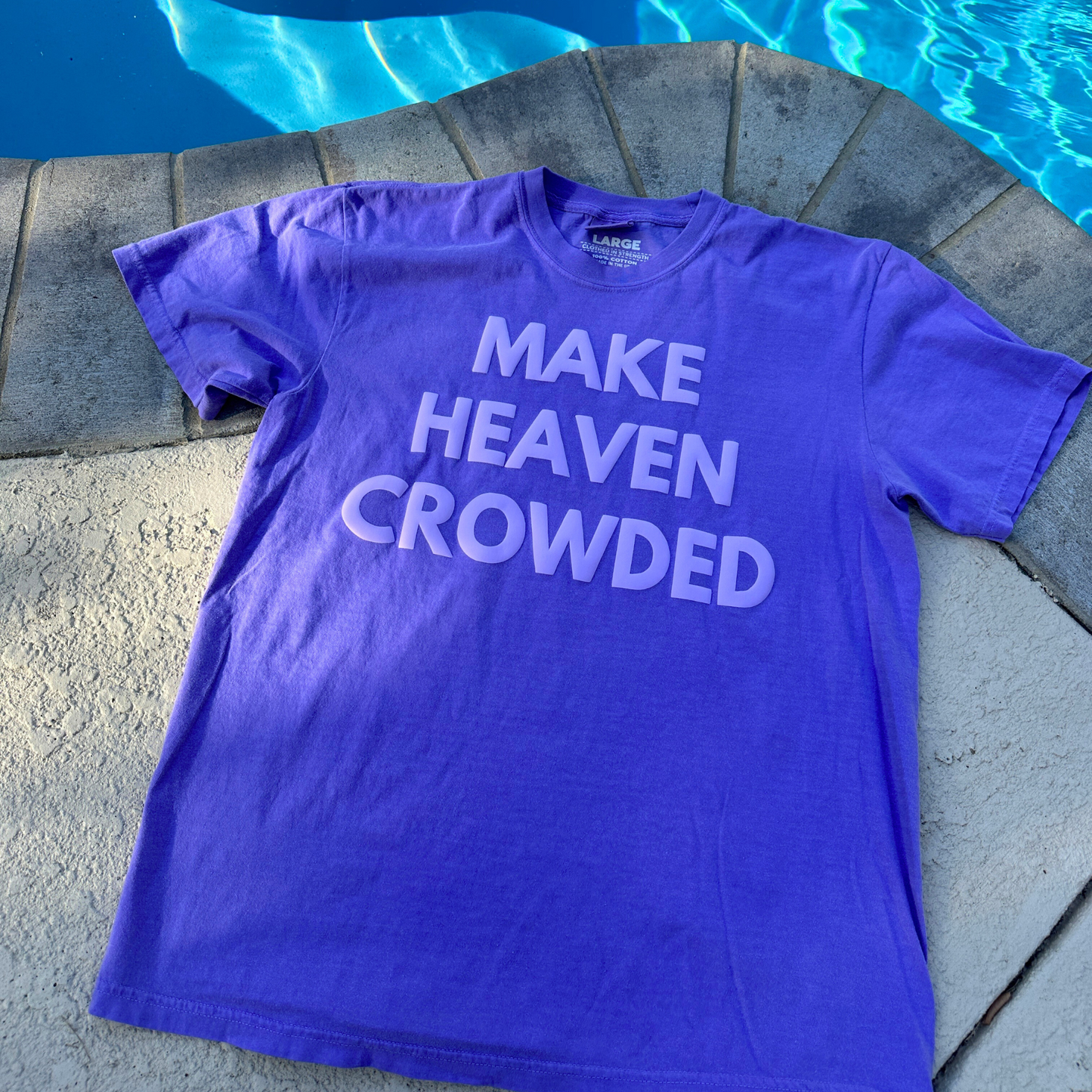 Make heaven crowded tee