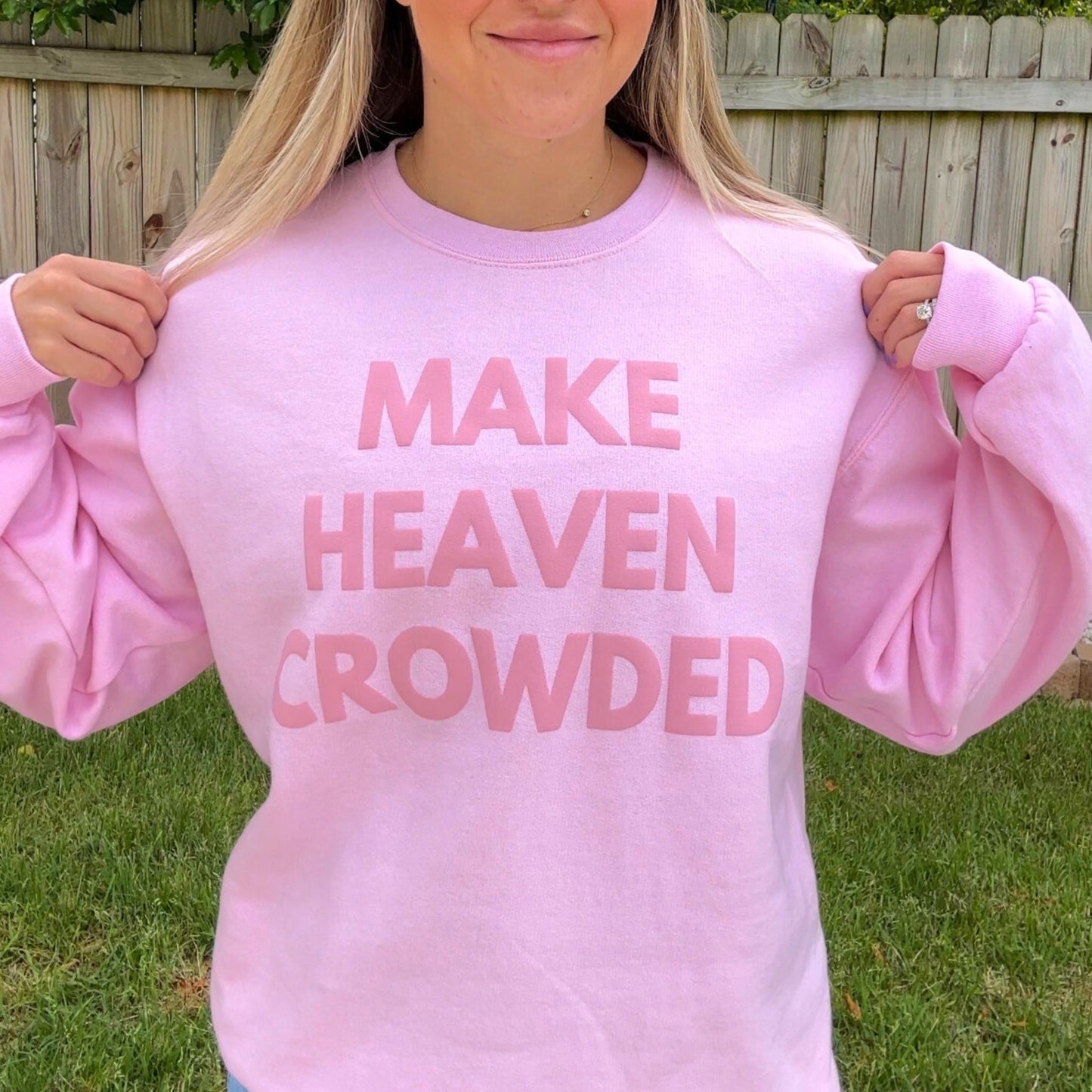 Make heaven crowded sweatshirt